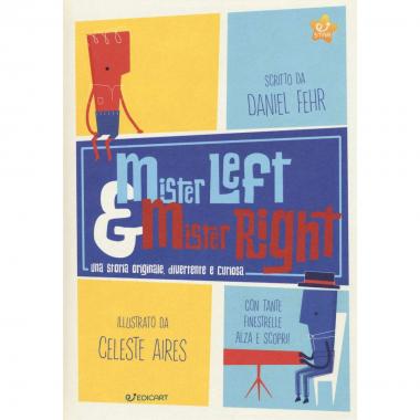 Mister left e mister right una storia originale, divertente e curiosa